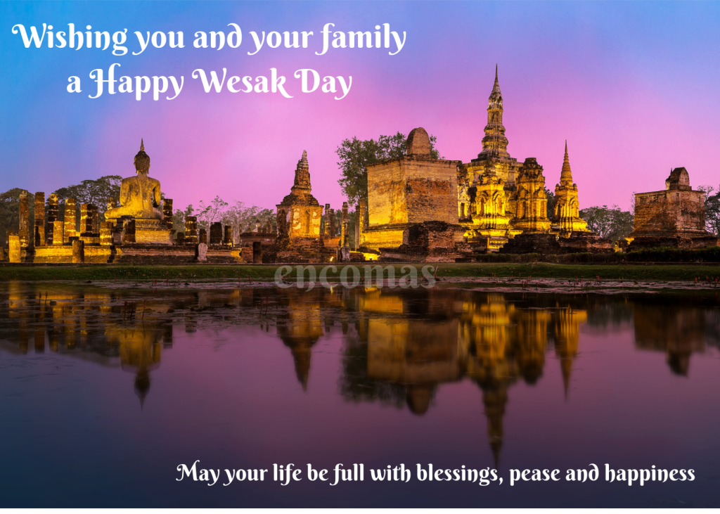Wishing you and your family a Happy Wesak Day, 